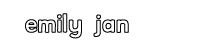 Emily Jan Bio